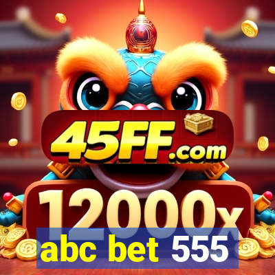 abc bet 555